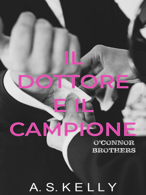 cover image of Il Dottore e Il Campione